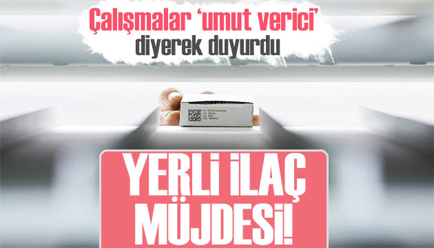 Yerli ilaç müjdesi: Çalışmalar başladı