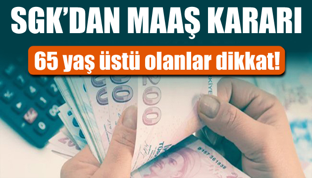 Resmen yayımlandı! SGK dan maaş kararı