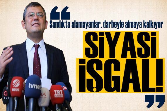 Özgür Özel den kayyım tepkisi: Sandıkta alamayanlar, darbeyle almaya kalkmakta