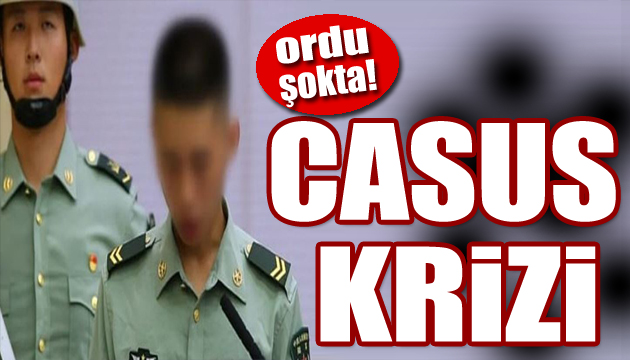 Çin ordusunda casus krizi