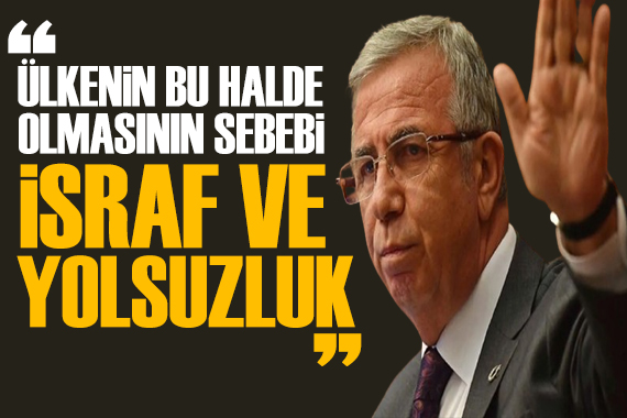 Mansur Yavaş tan tasarruf açıklaması: Sebebi yolsuzluk
