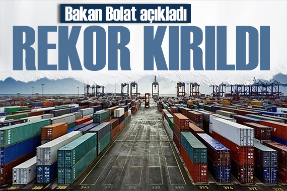 Bakan Bolat duyurdu: Türkiye den tarihi rekor!