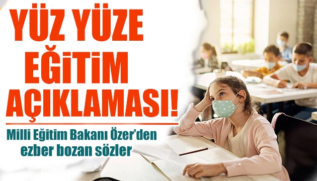 MEB'den yüz yüze eğitim açıklaması: Okullar kapanıyor mu?