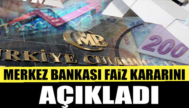 Merkez Bankası faiz kararını açıkladı