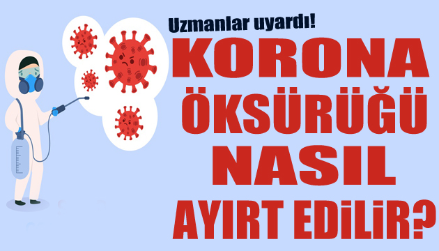 Uzmanlar uyardı! Koronavirüs öksürüğü nasıl ayırt edilir?