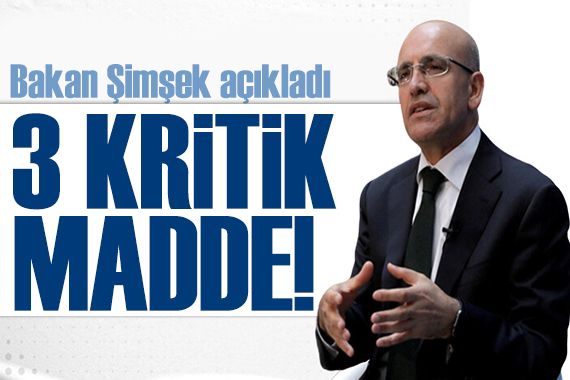 Bakan Şimşek 3 kritik maddeyi paylaştı! İşte yeni ekonomi programı