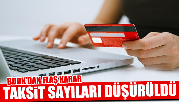 Kredi kartı taksit sayıları düşürüldü