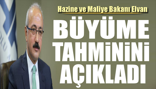 Bakan Elvan dan büyüme açıklaması