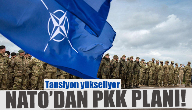 Tansiyon yükseliyor: NATO dan PKK planı!