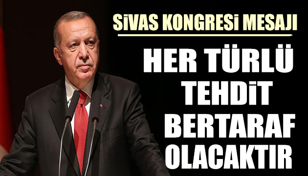 Erdoğan dan Sivas Kongresi mesajı