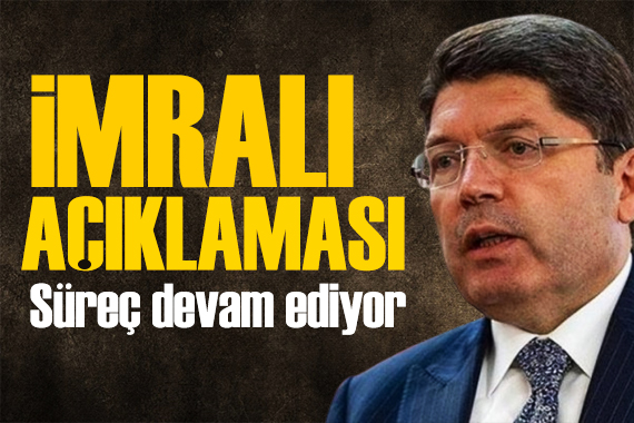 Bakan Tunç tan İmralı açıklaması: Süreç devam ediyor