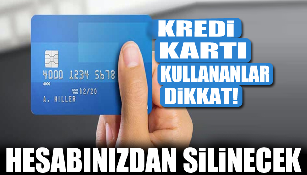 Kredi kartı kullananlar dikkat! Son gün 31 Aralık