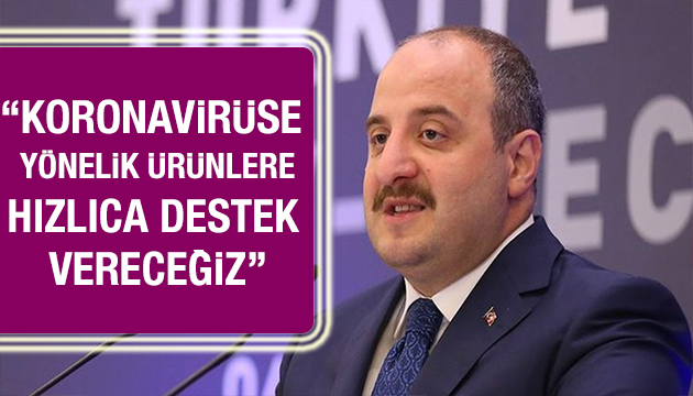 Bakan Varank: Koronavirüse yönelik ürünlere hızlıca destek vereceğiz