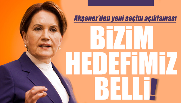 Akşener den adaylık açıklaması: Karar yeni değil!