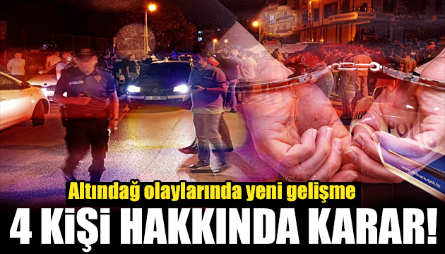 Altındağ olaylarında karar: 99 kişi gözaltına alınmıştı