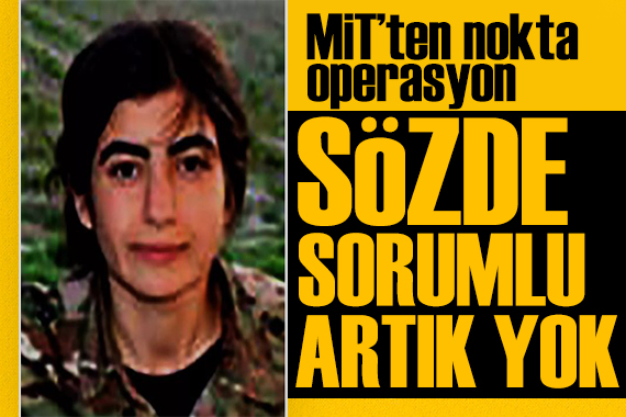 MİT ten üst düzey darbe! Terörist Hicran İcuz etkisiz hale getirildi