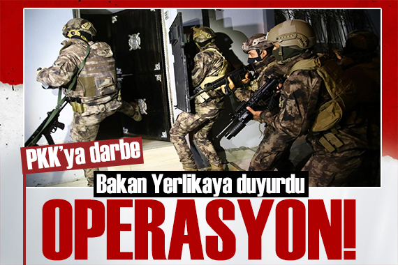 Bakan Yerlikaya duyurdu: 19 ilde operasyon! PKK ya darbe