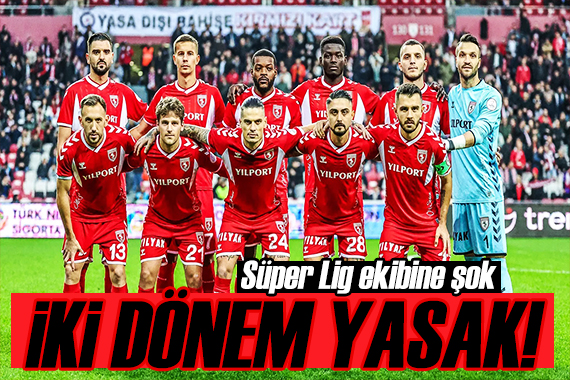 Samsunspor a iki dönem transfer yasağı!