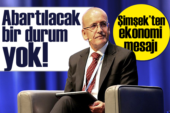 Bakan Şimşek ten dikkat çeken yanıt: Abartılacak bir durum yok