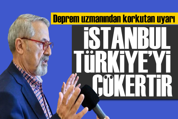 Naci Görür den deprem uyarısı: Marmara çökerse Türkiye çöker