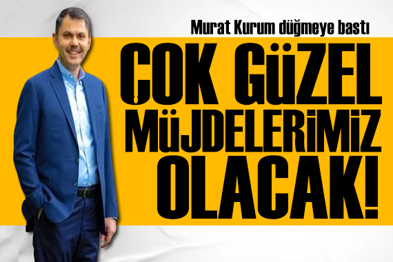 İBB Başkan adayı Murat Kurum: İstanbullulara müjdelerimiz olacak