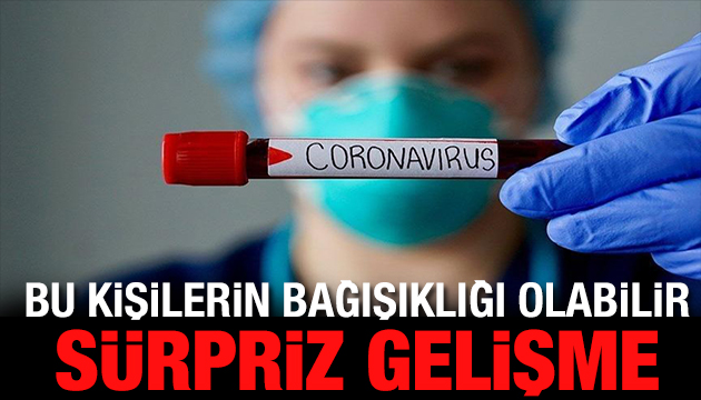 Korona virüse karşı bu kişilerin bağışıklığı olabilir