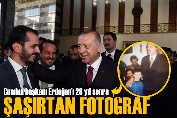 Cumhurbaşkanı Erdoğan ı şaşırtan 28 yıllık fotoğraf