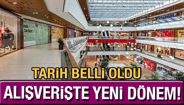 AVM'ler ne zaman açılacak? Tarih belli oldu