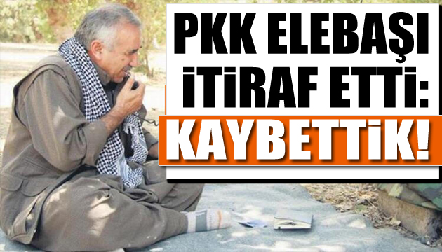PKK elebaşı itiraf etti: Kaybettik