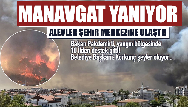 Antalya da korkutan yangın! Evler boşaltıldı