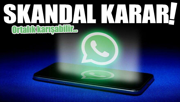 Facebook tan skandal WhatsApp kararı!