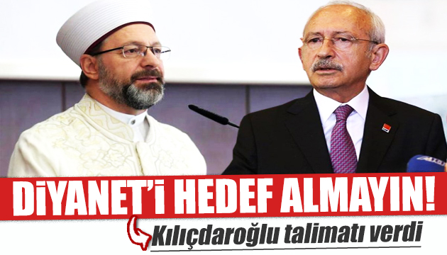 Kılıçdaroğlu talimatı verdi: Diyanet i hedef almayın!