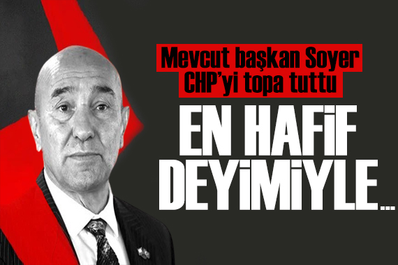 Tunç Soyer CHP yi topa tuttu: En hafif deyimiyle nezaketsizlik