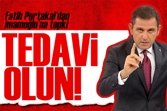 Fatih Portakal dan İmamoğlu na tepki: Gazetecilerin işine karışmayın