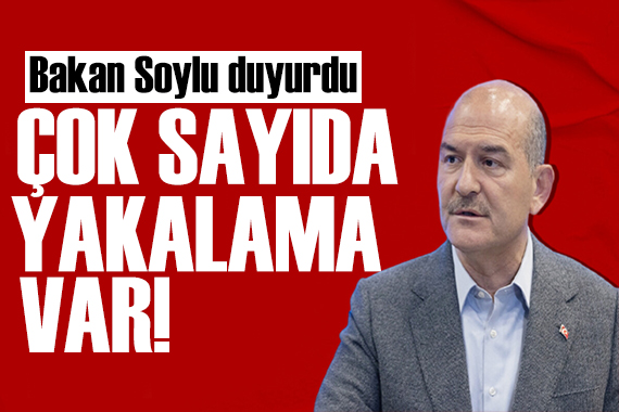 Bakan Soylu duyurdu: Operasyonlar devam ediyor! Yüzlerce kişi gözaltına alındı