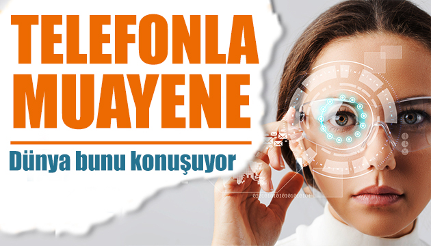 Dünya bunu konuşuyor: Telefonla muayene!