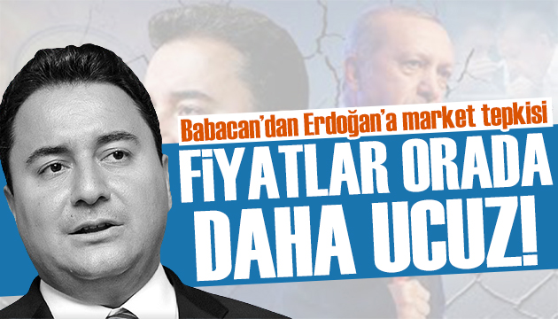 Babacan dan Erdoğan a  market  tepkisi