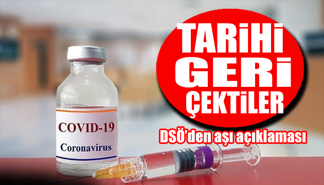 DSÖ den aşı açıklaması! Tarihi öne çektiler