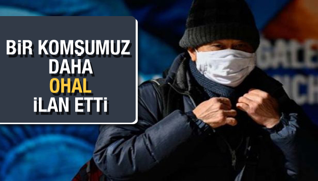 Bir komşumuz daha OHAL ilan etti