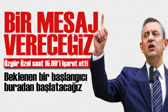 Özgür Özel den dikkat çeken açıklama: Beklenen başlangıcı başlatacağız