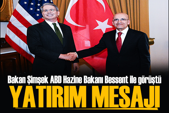 Bakan Şimşek ten yatırım mesajı! ABD Hazine Bakanı Scott Bessent paylaştı