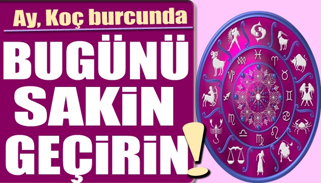 3 Haziran burç yorumları: Bugünü sakin geçirin