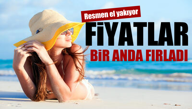 Tatil sektöründe hareketlilik! Fiyatlar patladı