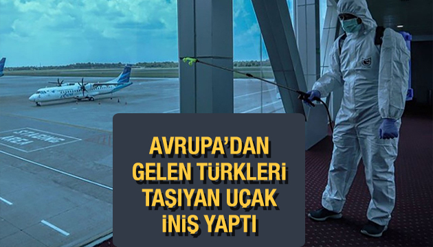 Avrupa dan gelen Türkleri taşıyan uçak iniş yaptı