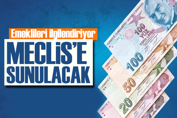 Milyonlarca emekliyi ilgilendiriyor! Kanun teklifi Meclis e sunulacak