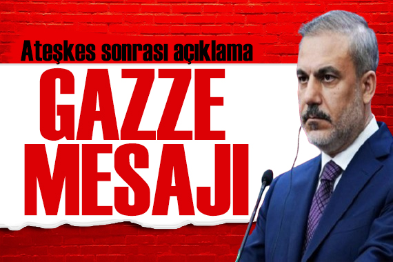 Bakan Fidan dan Gazze mesajı: Ateşkesin takipçisi olacağız