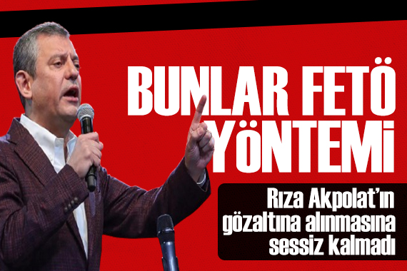 Özgür Özel den Rıza Akpolat mesajı: Hukuksuzluk zincirinin yeni halkası