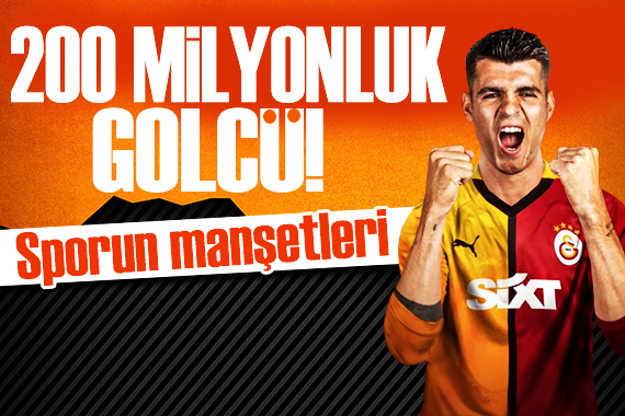 Galatasaray a 200 milyonluk golcü! Spor basını bugün ne yazdı? (1 Şubat)