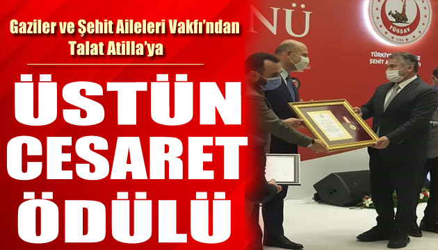 Talat Atilla ya üstün cesaret ödülü