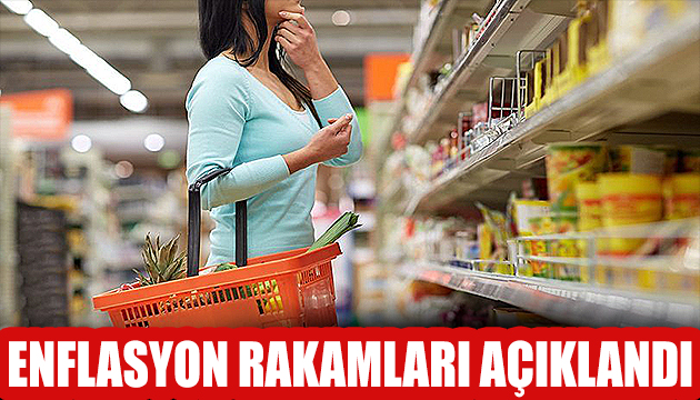 Enflasyon rakamları açıklandı